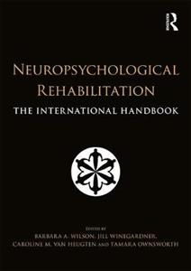 Neuropsychological Rehabilitation: The International Handbook - Click Image to Close