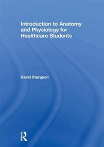 Introduction to Anatomy and Physiology for Healthcare Students - Click Image to Close