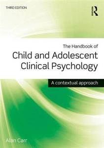 The Handbook of Child and Adolescent Clinical Psychology: A Contextual Approach