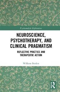 Neuroscience, Psychotherapy and Clinical Pragmatism