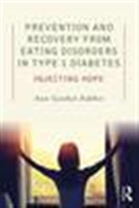 Prevention and Recovery from Eating Disorders in Type 1 Diabetes: Injecting Hope - Click Image to Close