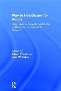 Play in Healthcare for Adults