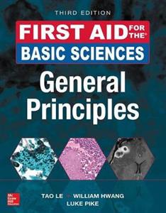 First Aid for the Basic Sciences: General Principles 3rd edition