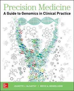 Precision Medicine: A Guide to Genomics in Clinical Practice - Click Image to Close