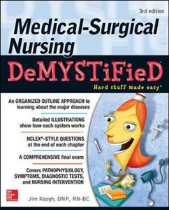 Medical-Surgical Nursing Demystified, Third Edition - Click Image to Close