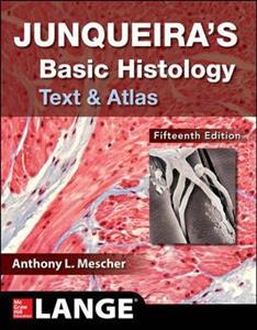 Junqueira's Basic Histology: Text And Atlas