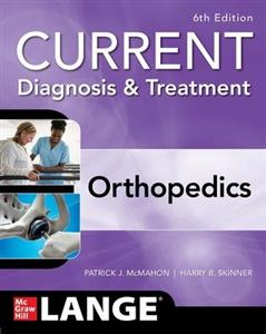 CURRENT Diagnosis & Treatment Orthopedics, Sixth Edition - Click Image to Close
