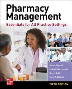 Pharmacy Management: Essentials for All Practice Settings, Fifth Edition - Click Image to Close