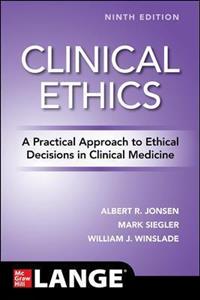 Clinical Ethics: A Practical Approach to Ethical Decisions in Clinical Medicine, Ninth Edition - Click Image to Close