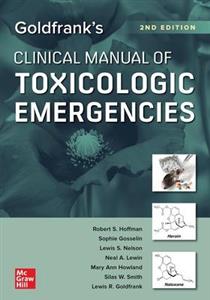 Goldfrank's Clinical Manual of Toxicologic Emergencies, Second Edition - Click Image to Close