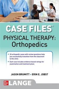 Case Files: Physical Therapy: Orthopedics, Second Edition - Click Image to Close