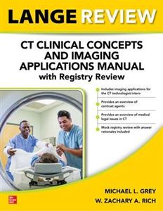 LANGE Review: CT Clinical Concepts and Imaging Applications Manual with Registry Review - Click Image to Close