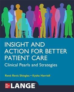 Insight and Action for Better Patient Care: Clinical Pearls and Strategies Insight and Action for Better Patient Care: Clinical Pearls and Strategies