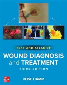 Text and Atlas of Wound Diagnosis and Treatment