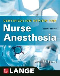 LANGE Certification Review for Nurse Anesthesia, Second Edition - Click Image to Close