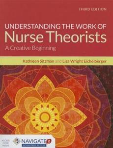 Understanding the Work of Nurse Theorists