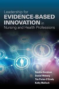 Leadership for Evidence-Based Innovation in Nursing and Health Professions - Click Image to Close