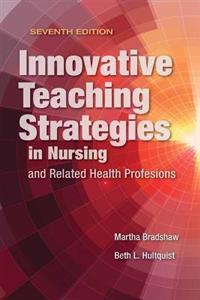 Innovative Teaching Strategies in Nursing and Related Health Professions 7th edition - Click Image to Close