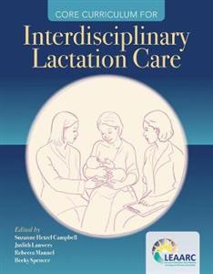 Core Curriculum For Interdisciplinary Lactation Care - Click Image to Close