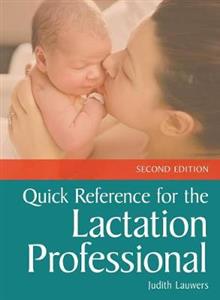 Quick Reference for the Lactation Professional 2nd edition - Click Image to Close