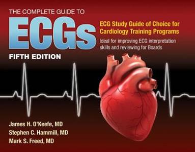 The Complete Guide to ECGs: A Comprehensive Study Guide to Improve ECG Interpretation Skills - Click Image to Close