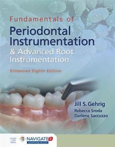 Fundamentals Of Periodontal Instrumentation And Advanced Root Instrumentation, Enhanced - Click Image to Close