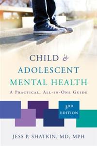 Child & Adolescent Mental Health: A Practical, All-in-One Guide - Click Image to Close