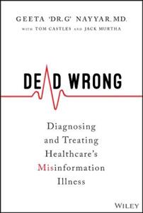 Dead Wrong: Diagnosing and Treating Healthcare's Misinformation Illness - Click Image to Close