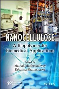 Nanocellulose: A Biopolymer for Biomedical Applications - Click Image to Close