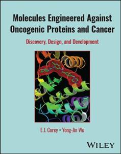 Molecules Engineered Against Oncogenic Proteins and Cancer: Discovery, Design, and Development