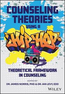 Counseling Theories: Using a Hip Hop Theoretical Framework in Counseling Practice