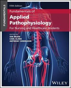 Fundamentals of Applied Pathophysiology: For Nursing and Healthcare Students