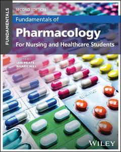 Fundamentals of Pharmacology: For Nursing and Healthcare Students Fundamentals of Pharmacology: For Nursing and Healthcare Students