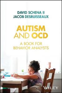 Autism and OCD: A Book for Behavior Analysts