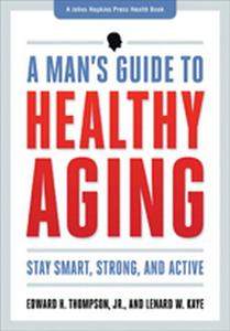 A Man's Guide to Healthy Aging