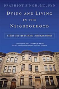 Dying and Living in the Neighborhood