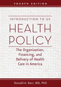 Introduction to US Health Policy 4/e