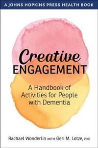 Creative Engagement: A Handbook of Activities for People with Dementia - Click Image to Close