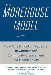 The Morehouse Model: How One School of Medicine Revolutionized Community Engagement and Health Equity - Click Image to Close