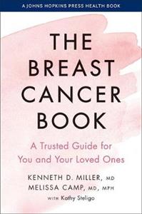 The Breast Cancer Book: A Trusted Guide for You and Your Loved Ones - Click Image to Close