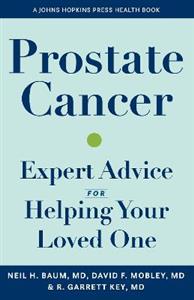 Prostate Cancer: Expert Advice for Helping Your Loved One - Click Image to Close