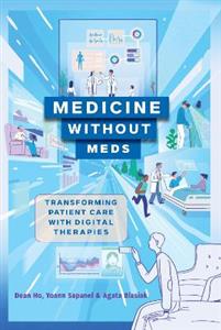 Medicine without Meds: Transforming Patient Care with Digital Therapies - Click Image to Close