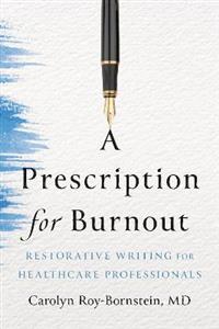 A Prescription for Burnout