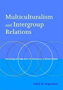 Multiculturalism and Intergroup Relations