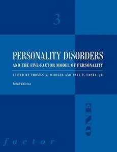 Personality Disorders and the Five-Factor Model of Personality 3/e