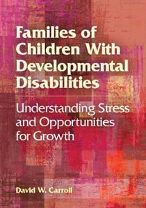 Families of Children With Developmental Disabilities