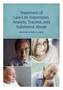 Treatment of Late-Life Depression, Anxiety, Trauma, and Substance Abuse - Click Image to Close