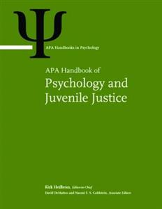 APA Handbook of Psychology and Juvenile Justice - Click Image to Close