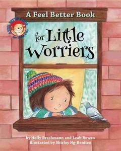 A Feel Better Book for Little Worriers
