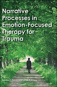 Narrative Processes in Emotion-Focused Therapy for Trauma